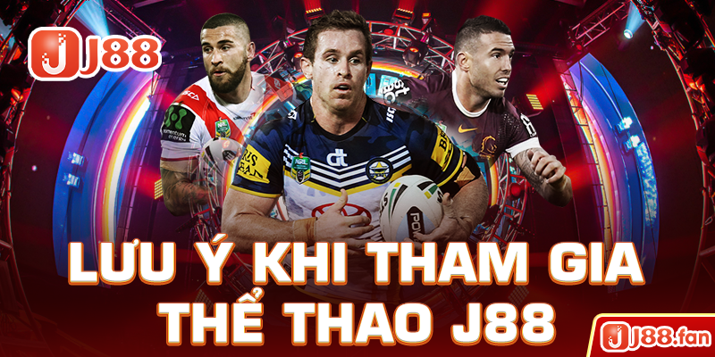 Lưu ý khi tham gia thể thao J88