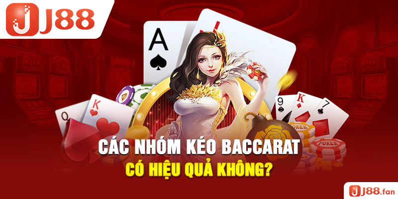 Nhóm Kéo Baccarat Lừa Đảo Hay Uy Tín? 3 Dấu Hiệu Nhận Biết 4 Các nhóm kéo Baccarat có hiệu quả không?